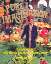 Pure Imagination: The Making of Willy Wonka and the Chocolate Factory - Mel Stuart, Josh Young