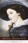 The Disastrous Mrs. Weldon: The Life, Loves and Lawsuits of a Legendary Victorian - Brian Thompson