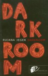 Darkroom - Rujana Jeger