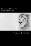 Doomsday Diaries IV: Luke and the Lion - Aaron B. Powell