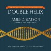 The Double Helix: Annotated and Illustrated by Alexander Gann and Jan Witkowski - James D. Watson, Alexander Gann, Jan Witkowski