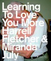 Learning to Love You More - Harrell Fletcher, Miranda July