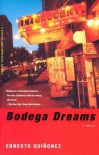Bodega Dreams - Ernesto Quiñonez