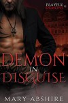 Demon in Disguise (Playful Demons Book 1) - Mary Abshire