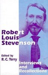 Robert Louis Stevenson: Interviews and Recollections - R.C. Terry