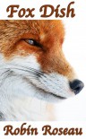 Fox Dish - Robin Roseau