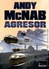 Agresor - Andy McNab