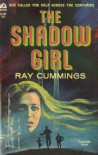 The Shadow Girl - Ray Cummings