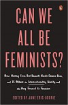 Can We All Be Feminists?: New Writing from Brit Bennett, Nicole Dennis-Benn, and 15 Others on Intersectionality, Identity, and the Way Forward for Feminism - June Eric-Udorie