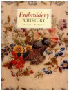 Embroidery: A History - Pamela Warner