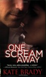 One Scream Away - Kate Brady