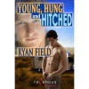 Young, Hung and Hitched - Ryan Field