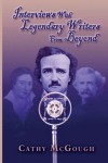 Interviews With Legendary Writers From Beyond - Amy de Boinville, Cathy McGough, C.A. McGough