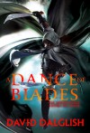 A Dance of Blades  - David Dalglish
