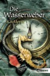 Die Wasserweber - Kai Meyer