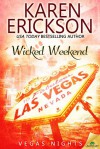 Wicked Weekend - Karen  Erickson