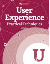 User Experience, Practical Techniques, Volume 1 (Smashing eBook Series) - Smashing Magazine