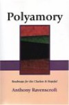 Polyamory: Roadmaps for the Clueless and Hopeful: An Introduction on Polyamory - Anthony D. Ravenscroft