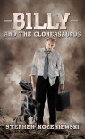 Billy and the Cloneasaurus - Stephen Kozeniewski