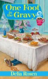 One Foot In The Gravy - Delia Rosen