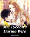 Mr. Tycoon's Daring Wife - Xincerely