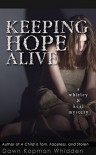Keeping Hope Alive - Dawn Kopman Whidden