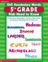 240 Vocabulary Words 5th Grade Kids Need To Know: 24 Ready-to-Reproduce Packets That Make Vocabulary Building Fun & Effective - Linda Ward Beech