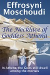 The Necklace of Goddess Athena - Effrosyni Moschoudi