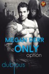 The Only Option - Megan Derr