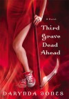 Third Grave Dead Ahead (Charley Davidson, #3) - Darynda Jones