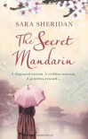 The Secret Mandarin - Sara Sheridan