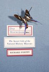 Dry Storeroom No. 1: The Secret Life of the Natural History Museum - Richard Fortey