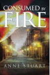 Consumed by Fire (The Fire Series) - Anne Stuart