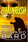 Brainrush (Brainrush Series Book 1) - Richard Bard