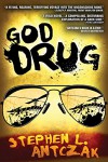 God Drug - Stephen L. Antczak, Digital Fiction