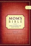 Mom's Bible-NCV: God's Wisdom for Mothers - Bobbie Wolgemuth