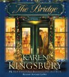 The Bridge: A Novel - Karen Kingsbury, January LaVoy