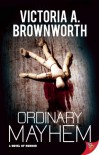 Ordinary Mayhem - Victoria A. Brownworth