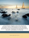 A   Suggestive Inquiry Into the Hermetic Mystery: With a Dissertation on the More Celebrated of the Alchemical Philosophers: Being an Attempt Towards - Mary Anne 1817-1910 Atwood