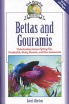 Bettas and Gouramis: Understanding Siamese Fighting Fish, Paradisefish, Kissing Gouramis, and Other Anabantoids - David Alderton