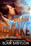 Every Breath You Take (Billionaires in Disguise: Georgie and Rock Stars in Disguise: Xan, Episode 1): A New Adult Rock Star Romance - Blair Babylon