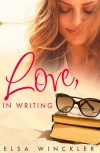 Love, In Writing - Elsa Winckler
