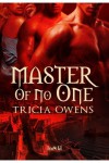 Master of No One - Tricia Owens