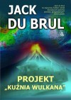 Projekt "Kuźnia Wulkana" - Jack Du Brul