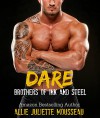 Dare (Brothers of Ink and Steel Book 1) - Allie Juliette Mousseau, Nicole Hewitte