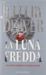 La luna fredda - Jeffery Deaver, Andrea Carlo Cappi