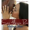 See Megan Run (See Her Fall, #1) - Melissa Blue