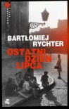 Ostatni dzień lipca - Bartłomiej Rychter