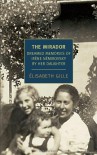 The Mirador: Dreamed Memories of Irene Nemirovsky by her Daughter - Elisabeth Gille