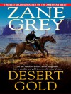 Desert Gold - Zane Grey